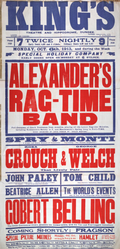 Large red, blue, and white theatre poster for the King’s Theatre and Hippodrome, Dundee, advertising a variety programme beginning 6 October 1913. The poster is dominated by the words “Alexander’s Rag-Time Band” in oversized red lettering and lists supporting acts including Crouch and Welch, John Paley, Tom Child, Beatrice Allen, and clown Gobert Belling.