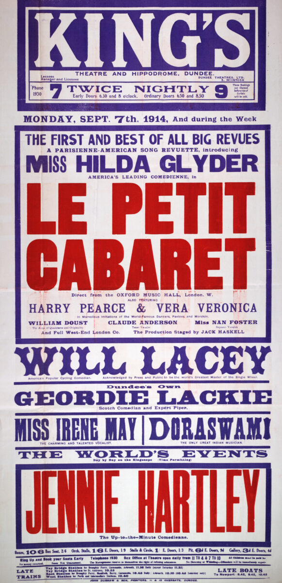 Colourful red, blue, and white poster for Dundee’s King’s Theatre and Hippodrome advertising Le Petit Cabaret from 7 September 1914. The bill is headed by American comedienne Hilda Glyder and features variety performers including Will Lacey, Geordie Lackie, Irene May, Doraswami, and Jennie Hartley. Large block lettering dominates the design, with details of performance times, ticket prices, and travel connections printed at the bottom.