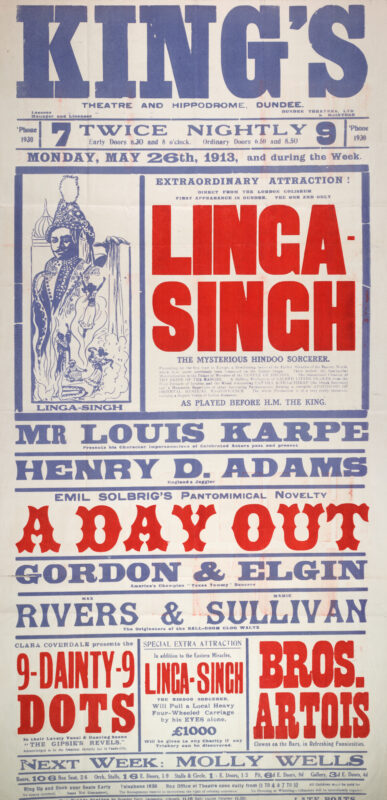 Large red, blue, and white theatre poster for the King’s Theatre and Hippodrome, Dundee, advertising a variety programme beginning 26 May 1913. The poster is dominated by the name “Linga Singh,” billed as a mysterious Hindu sorcerer, and lists supporting acts including Louis Karpe, Henry J. Adams, Gordon and Elgin, Rivers and Sullivan, the 9 Dainty Dots, and the Bros. Artois. An illustrated figure appears beside the headline act, with bold block lettering throughout.
