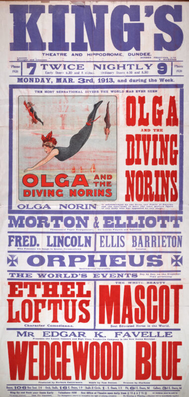 Large red, blue, and white theatre poster for the King’s Theatre and Hippodrome, Dundee, advertising a variety programme beginning 3 March 1913. The poster features an illustration of Olga and the Diving Norins performing a high dive, alongside performers including Ethel Loftus, Mascot the educated horse, Fred Lincoln, Ellis Barrieton, and the musical comedy Wedgwood Blue.