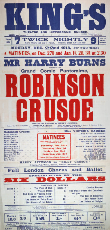 Large red, blue, and white theatre poster for the King’s Theatre and Hippodrome, Dundee, advertising the Christmas pantomime Robinson Crusoe from 22 December 1913. The poster features the production title in oversized red lettering, lists the cast and performance dates, and promotes a full London chorus, ballet, and speciality act, the Six Dollars.
