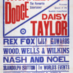 This poster advertises a variety programme at Dundee’s King’s Theatre and Hippodrome beginning 10 November 1913. Headlined by popular entertainers Thornley Dodge and Daisy Taylor, the bill also featured ventriloquist Rex Fox, vocal comedy act Wood, Wells & Wilkins, comedians Nash and Noel, and James A. and Herbert B. Jewel’s spectacular comedy-drama Change, or The Haunted Castle.
