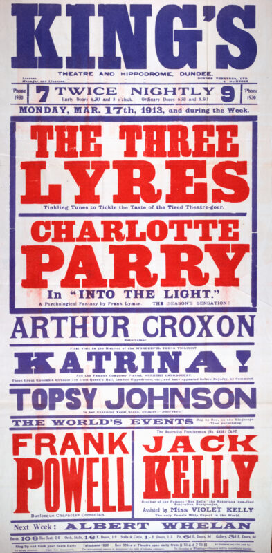 Large red, blue, and white theatre poster for the King’s Theatre and Hippodrome, Dundee, advertising a variety programme beginning 17 March 1913. The bill is headlined by The Three Lyres and Charlotte Parry in Into the Light, with supporting acts including Arthur Croxon, violinist Katrina, Topsy Johnson, Frank Powell, and Australian performer Jack Kelly.