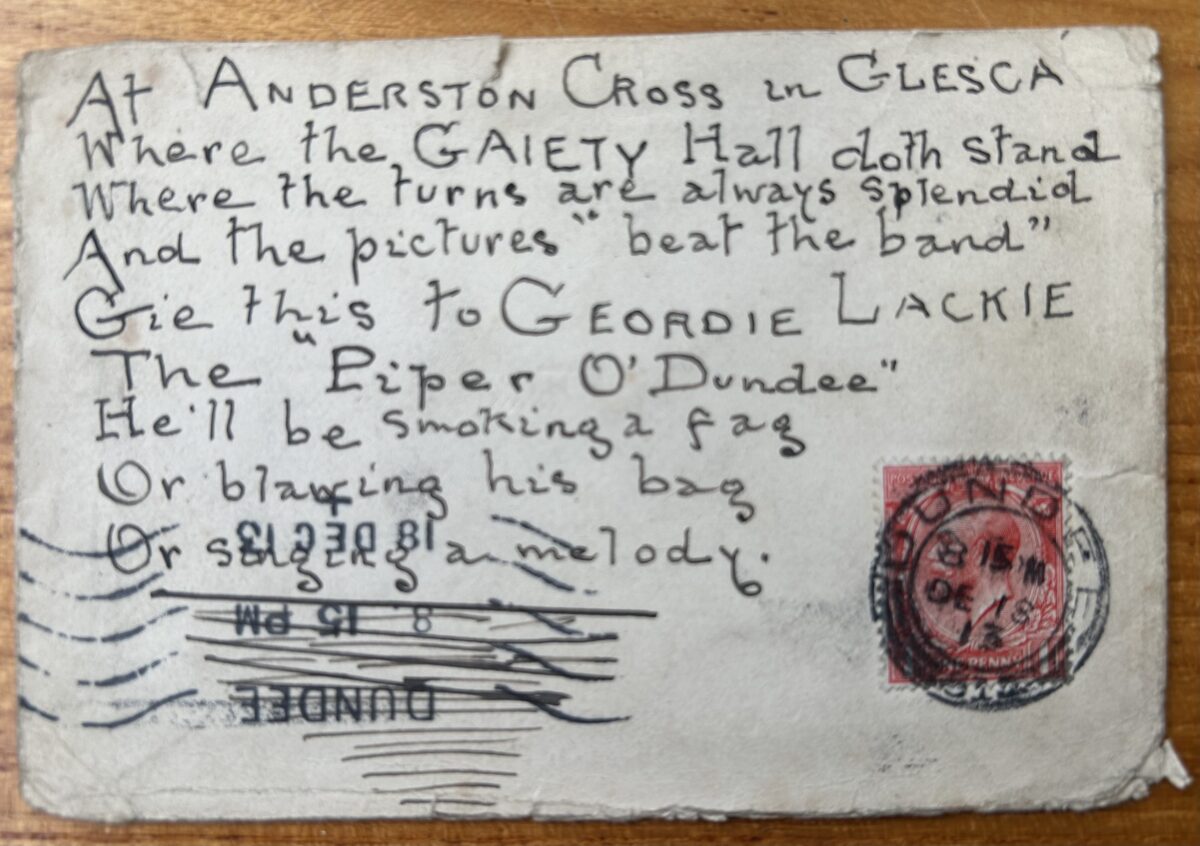 Handwritten postcard addressed to Scottish entertainer Geordie Lackie, the “Piper o’ Dundee”. The card features a humorous verse in Scots praising Glasgow’s Gaiety Hall and describing Lackie smoking, playing the bagpipes, and singing. A red King Edward VII postage stamp and postmark are visible on the reverse.