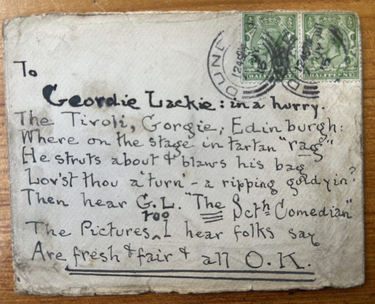 Handwritten postcard addressed to Geordie Lackie at the Tivoli, Gorgie, Edinburgh. The card contains a humorous rhyming verse about his music hall act, bagpipe playing, and performances in tartan costume. Two green King George V halfpenny stamps and Dundee postal cancellation marks appear in the upper right corner.